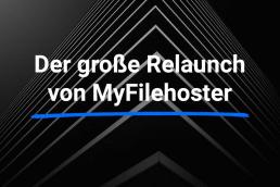 relaunch myfilehoster der vergleich für hoster